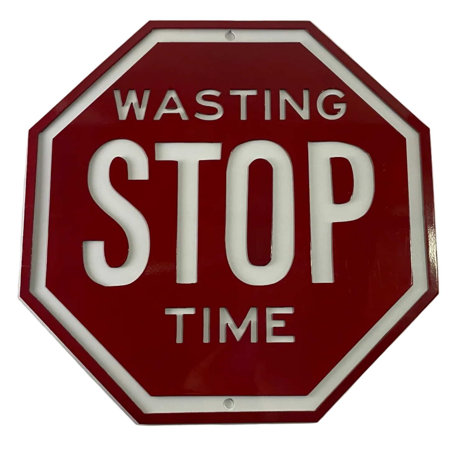 Stop Wasting Time sign